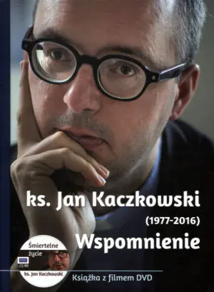 Ks. Jan Kaczkowski 1977-2016. Wspomnienie