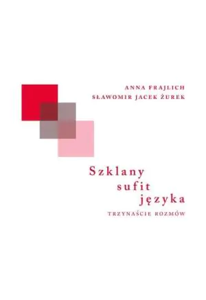 Szkalny sufit języka. Trzynaście rozmów