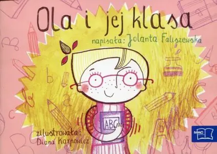 Odkrywam czytanie 1 Część 3 Ola i jej klasa - Jolanta Faliszewska 