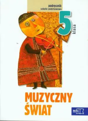 Muzyczny świat 5. Podręcznik. Szkoła podstawowa + CD