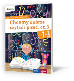 Owocna edukacja. Chcemy dobrze czytać i pisać. Klasa 1-3. Część 3. Szkoła podstawowa
