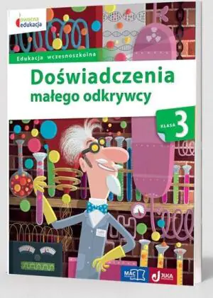 Doświadczenia małego odkrywcy. Klasa 3