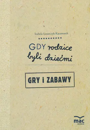 Gdyby rodzice byli dziećmi gry i zabawy