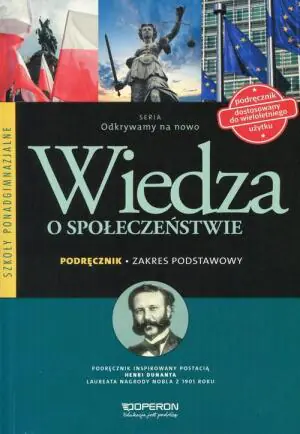Odkrywamy na nowo. Wiedza o społeczeństwie. Podręcznik. Zakres podstawowy. Szkoły ponadgimnazjalne
