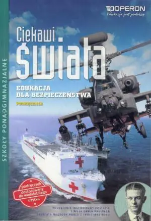Ciekawi świata. Edukacja dla bezpieczeństwa. Podręcznik. Szkoła ponadgimnazjalna