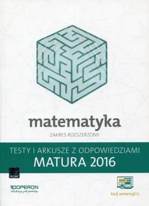 Matura 2016 Matematyka. Testy i Arkusze ZR OPERON