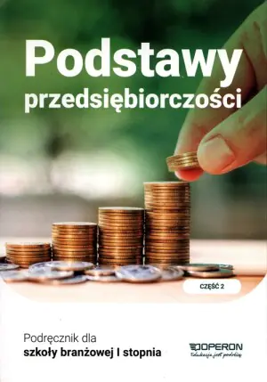 Podstawy przedsiębiorczości. Podręcznik. Klasa 2. Szkoła branżowa 1 stopnia