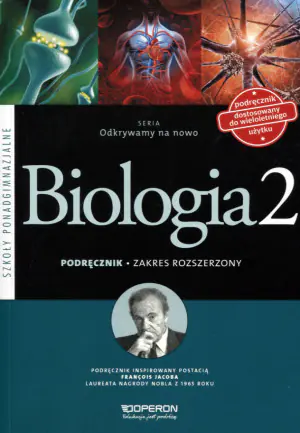 Odkrywamy na nowo. Biologia 2. Podręcznik. Zakres rozszerzony. Szkoła ponadgimnazjalna