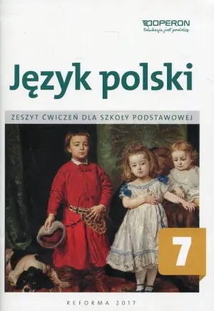 Język polski 7. Zeszyt ćwiczeń. Szkoła podstawowa