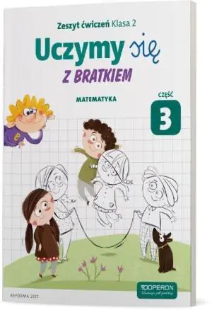 Uczymy się z Bratkiem 2. Matematyka. Część 3. Szkoła podstawowa