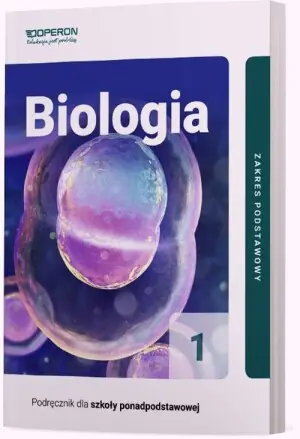 Biologia. Podręcznik. Klasa 1. Zakres podstawowy. Liceum i technikum