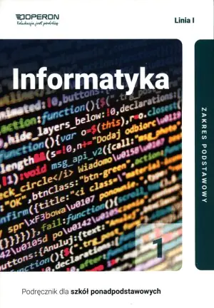 Informatyka. Podręcznik. Klasa 1. Zakres podstawowy. Liceum i technikum