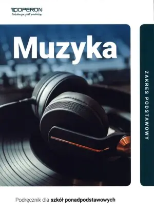 Muzyka. Podręcznik. Klasa 1. Liceum i technikum. Zakres podstawowy
