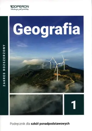 Geografia. Podręcznik. Zakres rozszerzony. Klasa 1. Liceum i technikum