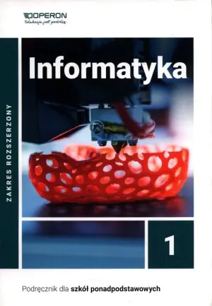 Informatyka. Podręcznik. Zakres rozszerzony. Klasa 1. Liceum i technikum