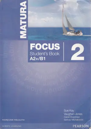 Matura. Focus 2. Students Book. A2+/B1. Szkoły ponadgimnazjalne + CD
