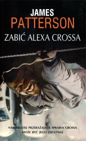 Zabić Alexa Crossa. Alex Cross. Tom 18