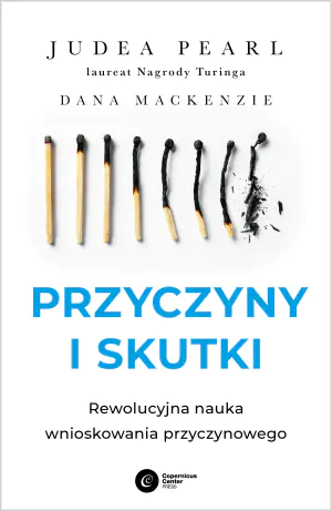 Przyczyny i skutki rewolucyjna nauka wnioskowania przyczynowego