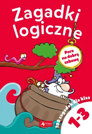 Zagadki logiczne. 100 zagadek dla klas 1-3