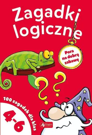 Zagadki logiczne. 100 zagadek dla klas 4-6