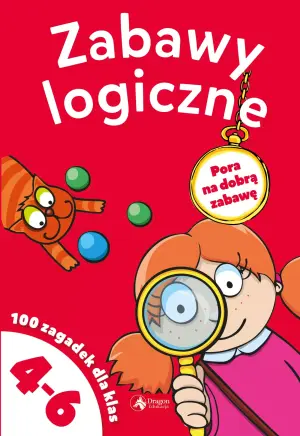 Zabawy logiczne. 100 zagadek dla klas 4-6