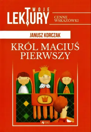 Król Maciuś pierwszy. Twoje lektury