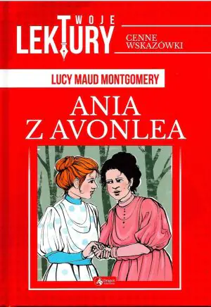 Ania z Avonlea. Twoje lektury