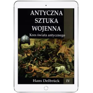 Antyczna sztuka wojenna. Tom 4