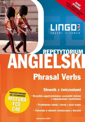 Angielski. Phrasal Verbs. Repetytorium. Słownik