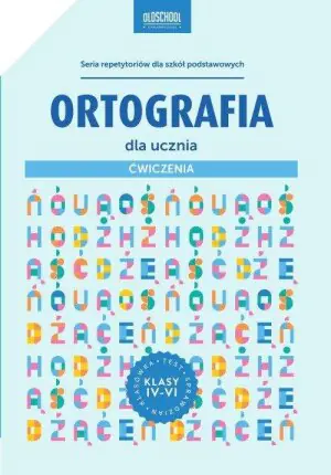 Ortografia dla ucznia. Ćwiczenia