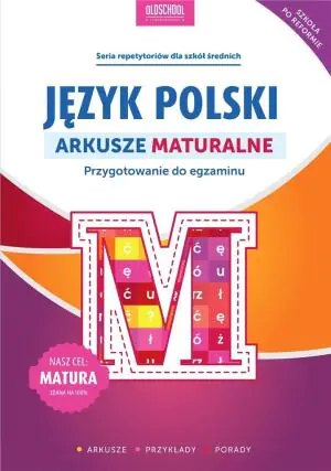 Język polski. Arkusze maturalne. Przygotowanie do egzaminu