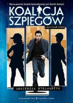 Luminariusz. Koalicja szpiegów. Tom 1