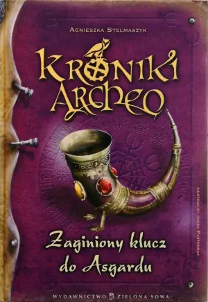 Zaginiony klucz do Asgardu. Kroniki Archeo. Tom 6