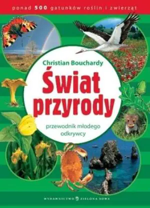 Świat przyrody. Przewodnik młodego odkrywcy