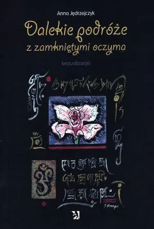 Dalekie podróże z zamkniętymi oczyma. Wizualizacje