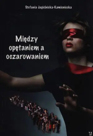 Między opętaniem, a oczarowaniem