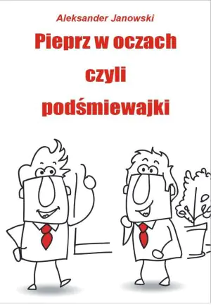 Pieprz w oczach, czyli podśmiewajki