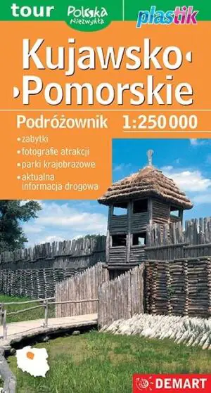 Kujawsko-pomorskie. Podróżownik. Mapa turystyczna 1:250 000