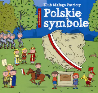 Polskie symbole. Klub małego patrioty