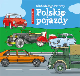 Klub małego patrioty. Polskie pojazdy