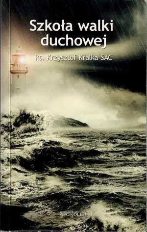 Szkoła walki duchowej - ks. Krzysztof Kralka