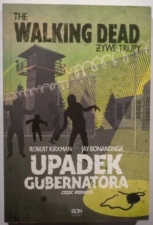 The Walking Dead. Żywe trupy. Upadek gubernatora. Część 1