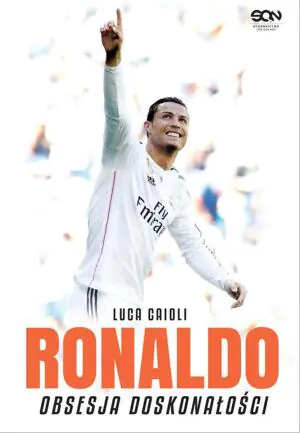 Ronaldo. Obsesja doskonałości