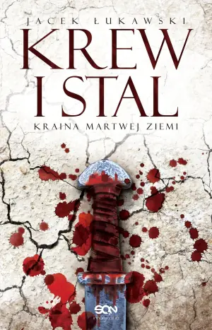 Krew i stal. Kraina martwej ziemi. Tom 1