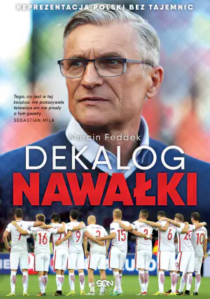 Dekalog Nawałki. Reprezentacja Polski bez tajemnic