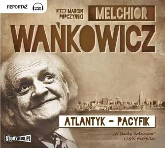 Atlantyk - Pacyfik. W ślady Kolumba. Tom 1