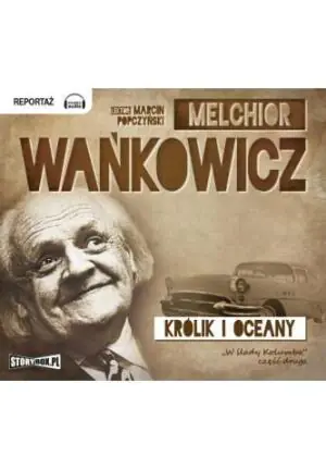 W ślady Kolumba. Tom 2. Królik i oceany