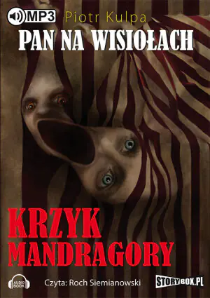 Pan na Wisiołach. Krzyk Mandragory