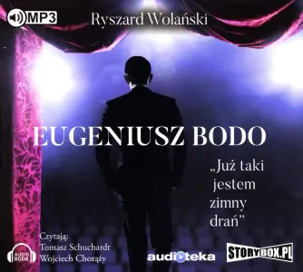 Eugeniusz Bodo. Już taki jestem zimny drań