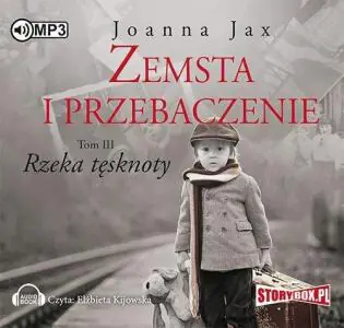Rzeka tęsknoty. Zemsta i przebaczenie. Tom 3